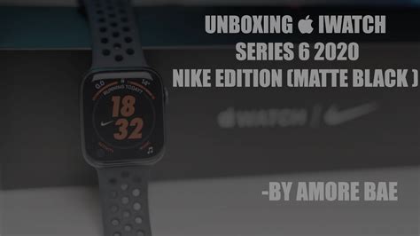 Unboxing Apple I Watch Series 6 Nike Edition Matte Black Youtube