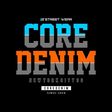 Premium Vector Core Denim Typography Design Vector For Print T Shirt