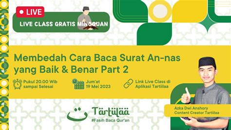 Membedah Cara Baca Surat An Nas Yang Baik Benar Part 2 YouTube