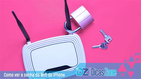 Como Ver A Senha Do Wifi Do Iphone Acessar Redes Pr Ximas