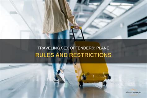 Traveling Sex Offenders Plane Rules And Restrictions Quartzmountain
