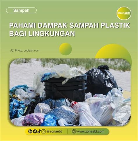 PAHAMI DAMPAK SAMPAH PLASTIK BAGI LINGKUNGAN Zonaebt