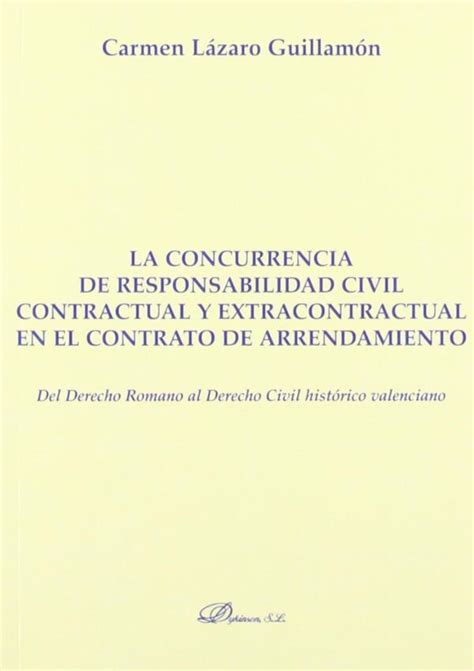 Concurrencia De Responsabilidad Civil Contractual Y Extracontractual En