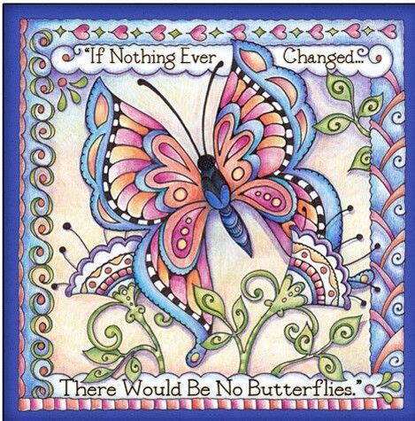 A Colorful Butterfly With The Words If Nothing Ever Changed There