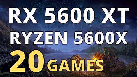 RYZEN 5 5600X RX 5600 XT TEST IN 20 GAMES - YouTube