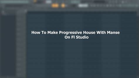 How To Make Progressive House By Manse No Flp Youtube