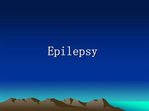 Ppt Epilepsy Powerpoint Presentation Free Download Id3216275