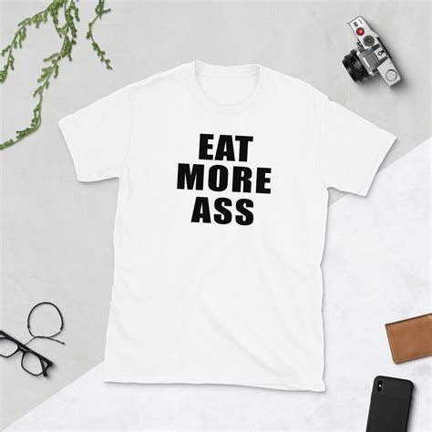 Eat More Ass Shirt Gay Homoerotic Kinky Tee Shirt Simple Etsy