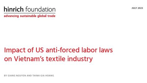 Hinrich Foundation Study Impact Of Us Anti Forced Labor Laws On