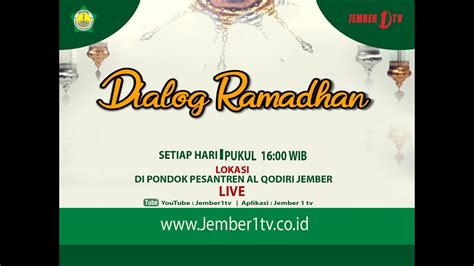 Live Dialog Ramadhan Bersama Pp Al Qodiri Jember April Youtube