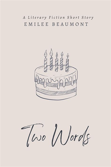Two Words: A Literary Fiction Short Story by Emilee Beaumont | Goodreads