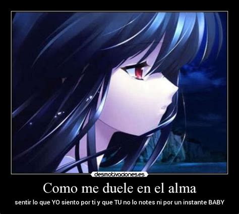 Como Me Duele En El Alma Desmotivaciones