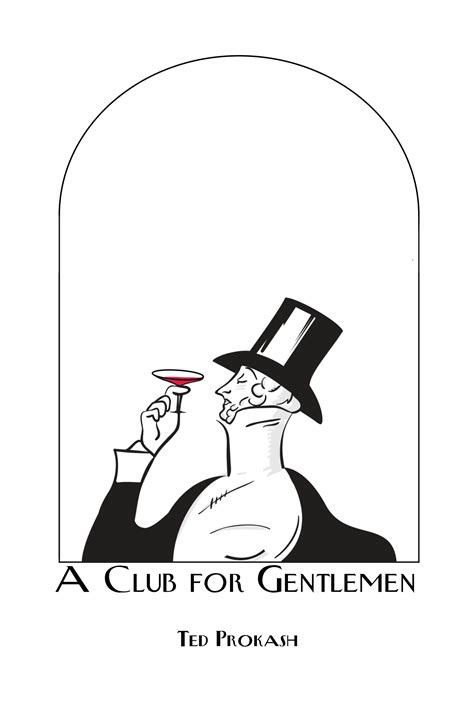 A Club For Gentlemen Ted Prokash Expat Press