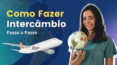 Como Fazer Intercambio - Como fazer Intercâmbio - Passo a passo