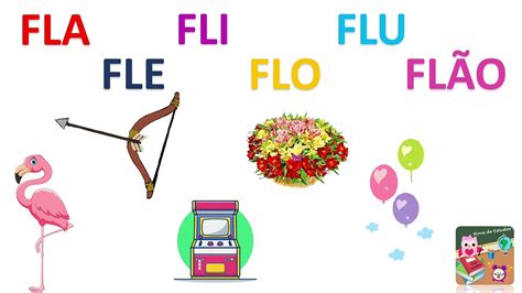 Palavras Com Fla Fle Fli Flo Flu - Sílabas Complexas FL| Fla - Fle - Fli - Flo - Flu -Flão | Hora de ...