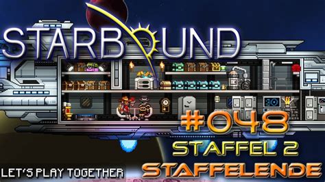 STARBOUND TOGETHER S2E48 Abschied Nehmen Staffelende LET S PLAY