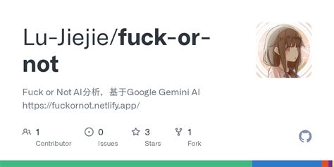 Github Lu Jiejie Fuck Or Not Fuck Or Not Ai Google Gemini Ai Https Fuckornot Netlify App