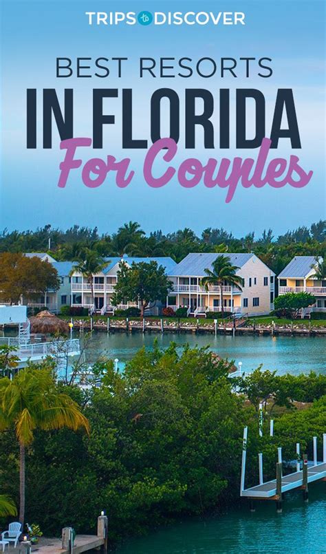 23 Romantic Resorts In Florida Perfect For Couples Florida Resorts Romantic Vacations Best