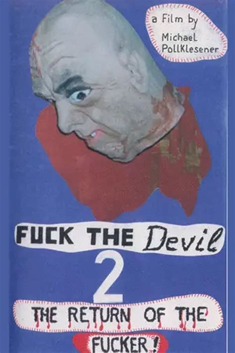 Fuck The Devil Return Of The Fucker Movie
