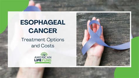 Esophageal Cancer Treatment Costs: A Comprehensive Guide