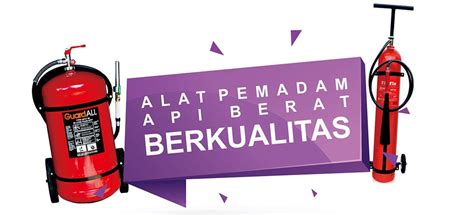 Alat Pemadam Api Berat Berkualitas Harga Terjangkau