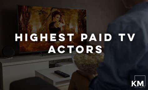 Top Highest Paid TV Actors In The World and Their Salary 2023 - Kenyan