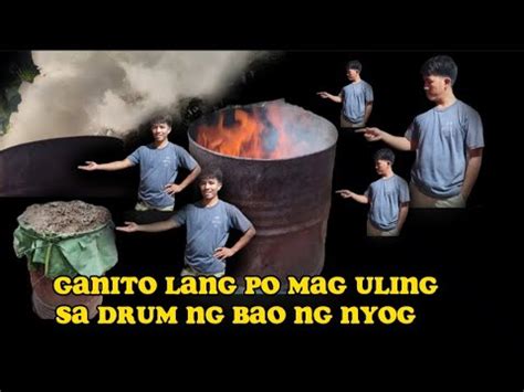 Paano Ba Mag Uling Sa Drum Ng Bao Ng Nyog Fonsoytv Youtube