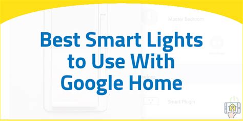 Best Smart Lights to Use With Google Home