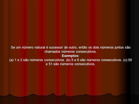 O Que São Numeros Naturais Consecutivos - Números Naturais O conjunto dos números naturais é representado pela ...
