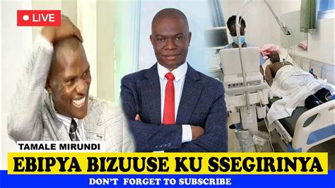 Ebipya Bizuuse Ku Ssegirinya Muhammad July Tamale Mirundi