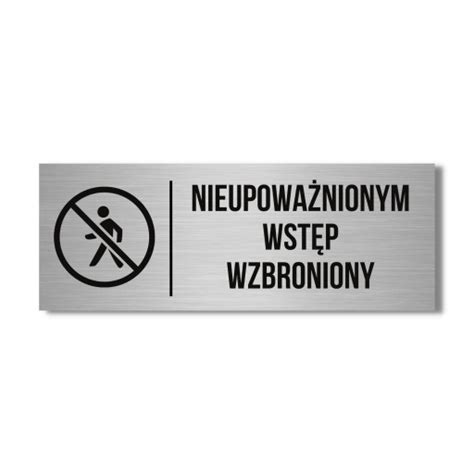 Tabliczka Napis Nieupowa Nionym Wst P Wzbroniony X Cm Uv Druk