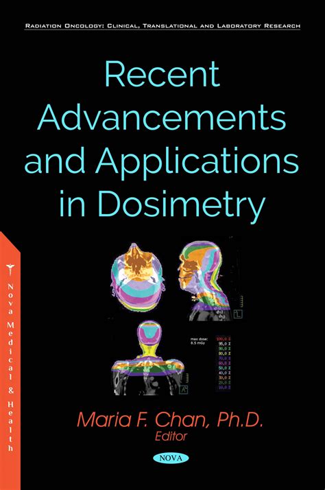 Recent Advancements and Applications in Dosimetry – Nova Science Publishers