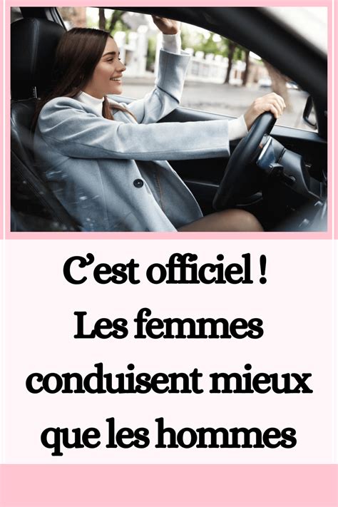 Cest Officiel Les Femmes Conduisent Mieux Que Les Hommes