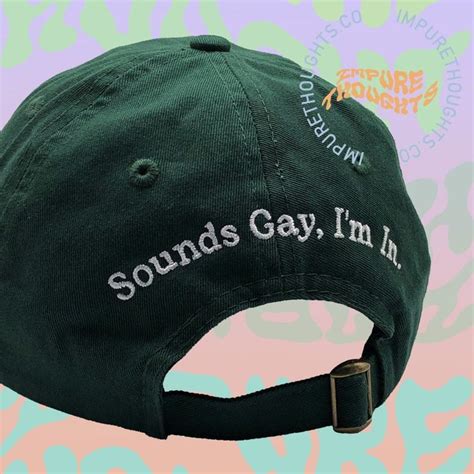 Sounds Gay I M In Dad Hat Embroidered Baseball Cap Low Profile Adjustable Unisex Cotton Baseball
