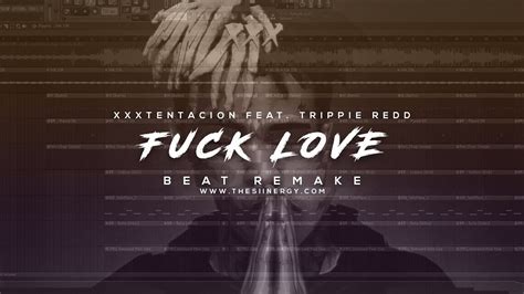Xxxtentacion Feat Trippie Redd Fuck Love Instrumental Remake