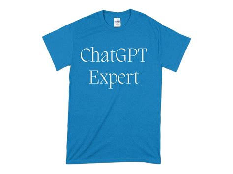chatgpt  shirt chatgpt expert chat gpt expert open ai chatgpt