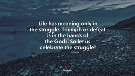 Strength and Growth Come Only Through Continuous Effort and Struggle