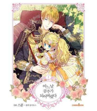 Suddenly Became A Princess One Day - Suddenly Became a Princess One Day Vol. 1 - ISBN:9791129335418