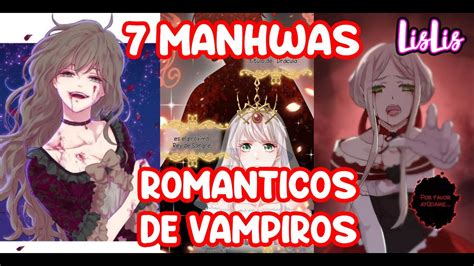 7 MANHWAS Y MANHUAS ROMANTICOS DE VAMPIROS LISLIS YouTube