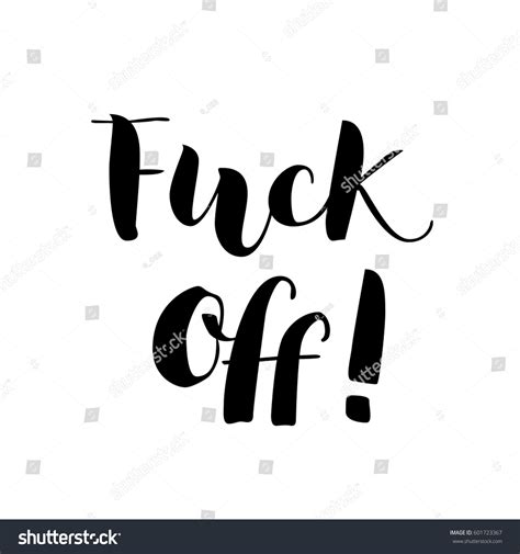 Black Vector Lettering Fuck Off On Stock Vector Royalty Free 601723367
