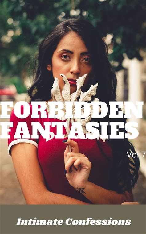 Forbidden Fantasies Vol 7 Intimate Confessions Secret Pleasure Romance Adult Sex Erotic