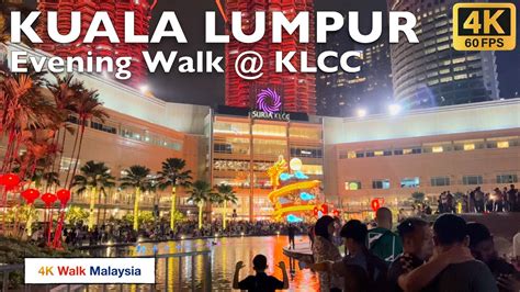 4K 60fps HDR KUALA LUMPUR Evening Walk Around KLCC During CNY 2024