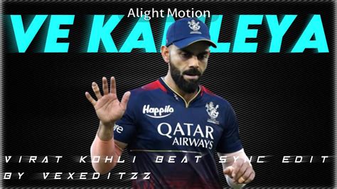 Ve Kamleya X Virat Kohli Beat Sync Edit Cricket Viratkohli