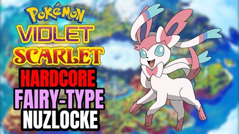 Pokemon Violet Fairy Type Hardcore Nuzlocke Youtube