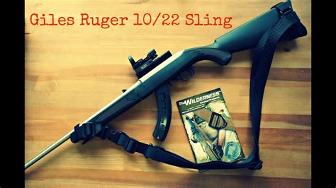 Ruger 1022 Takedown Giles Sling Youtube