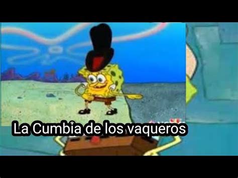 La Cumbia De Los Vaqueros Bob Esponja Ingles Ai Cover Youtube