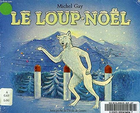 Amazon Fr Le Loup No L Gay Michel Livres