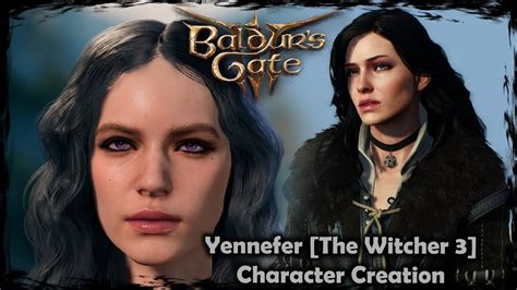 Baldurs Gate 3 Yennefer The Witcher Female Character Creation Youtube