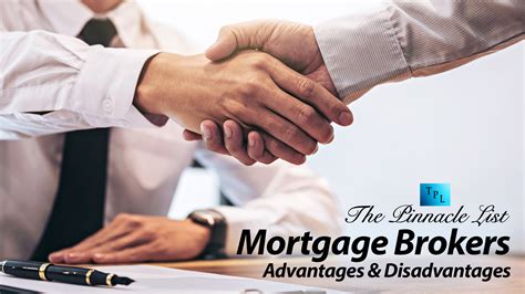 Mortgage Brokers Advantages Disadvantages The Pinnacle List