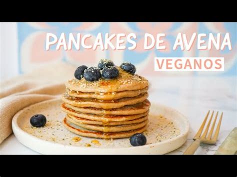 Hot Cakes De Avena Y Pl Tano Sin Huevo Mibyme La Web Del Deporte